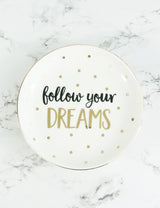 Follow Your Dreams Trinket Dish