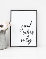 Good Vibes Only Typography Print