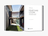 Courtyard Living: Contemporary Houses of the Asia-Pacific Book