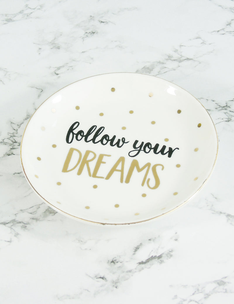 Follow Your Dreams Trinket Dish